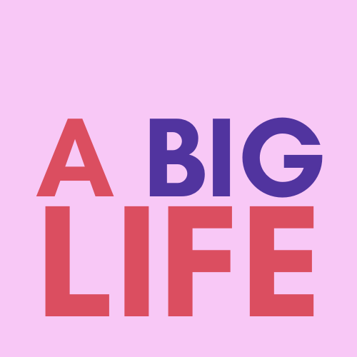 A Big Life