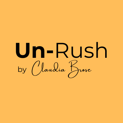 Un-Rush by Claudia Brose