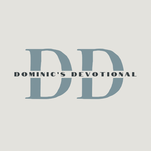 Dominic’s Devotional