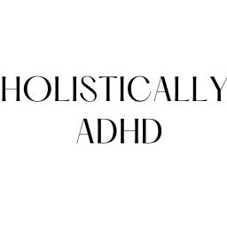 Artwork for Holistically ADHD