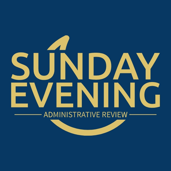 The Sunday Evening Administrative Review