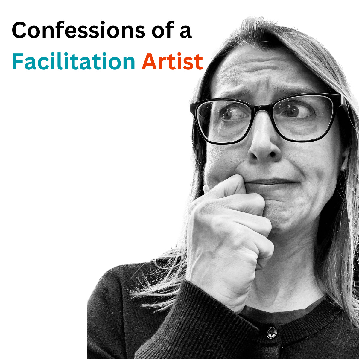 Confessions of a Facilitation Artist