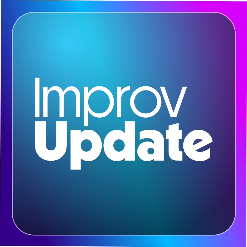 Improv Update: A newsletter about improv comedy