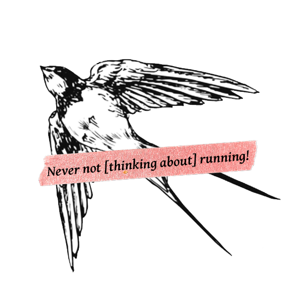 never not [thinking about] running!