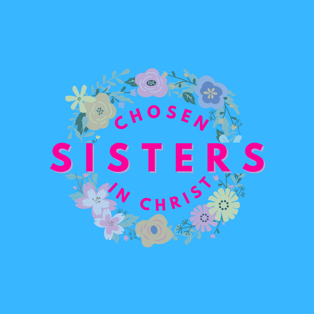 Chosen Sisters in Christ