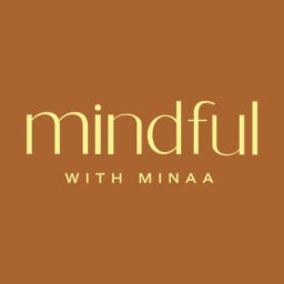 Artwork for Mindful With Minaa