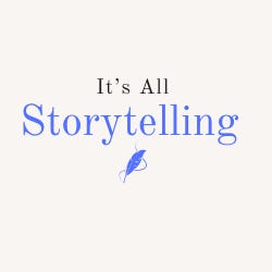 It's All Storytelling