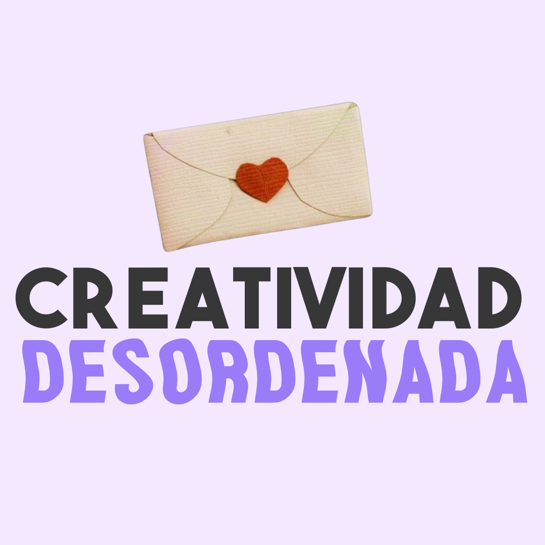 Creatividad Desordenada