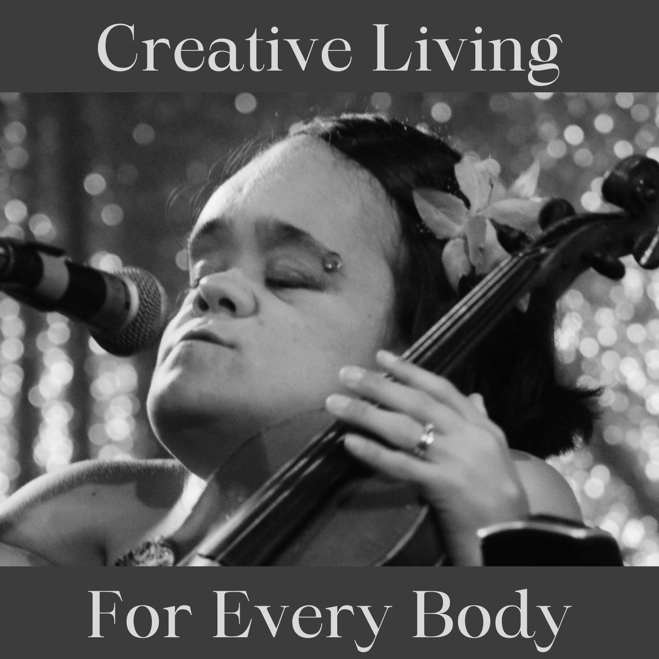 Artwork for Creative Living for Every Body with Gaelynn Lea 