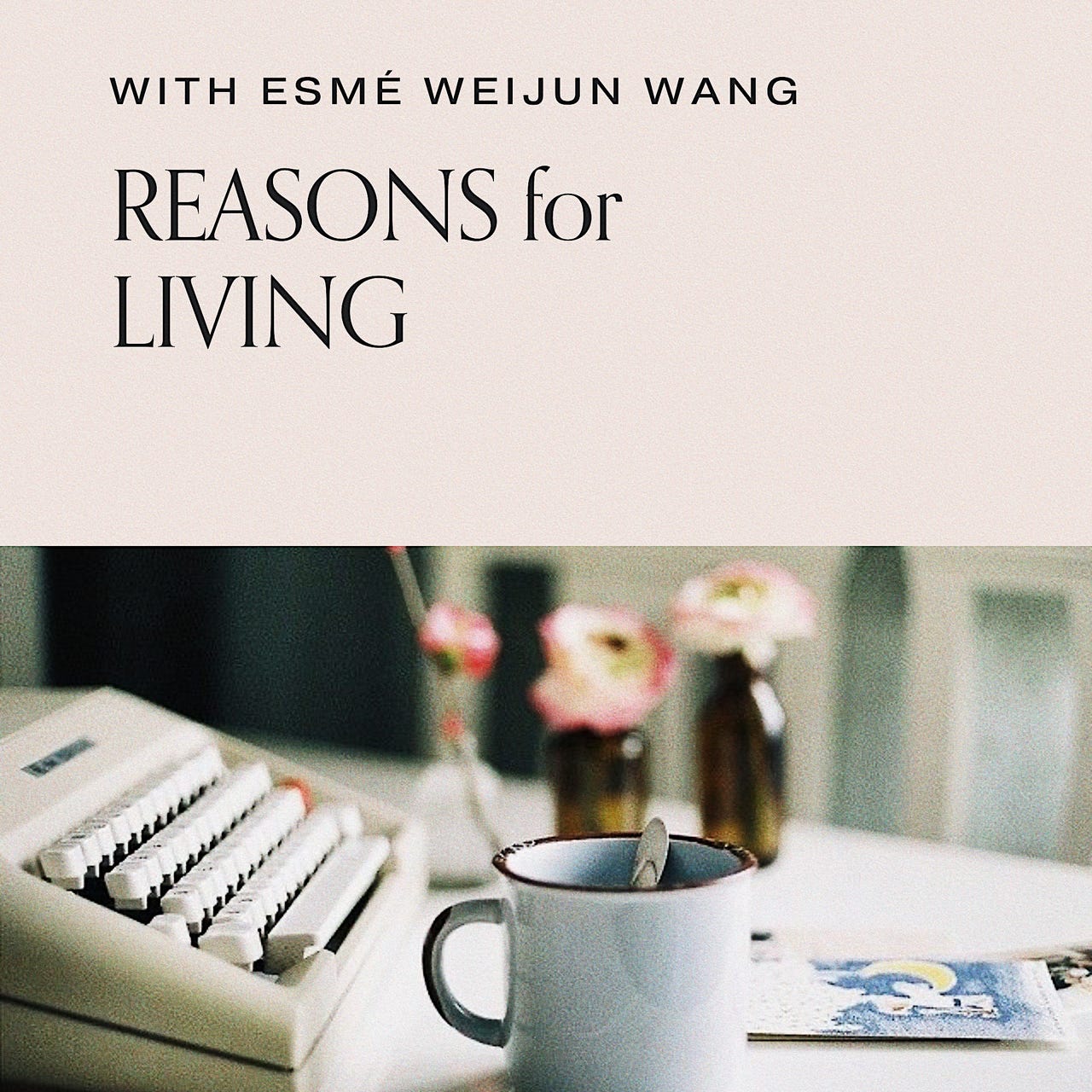 REASONS FOR LIVING with Esmé Weijun Wang logo