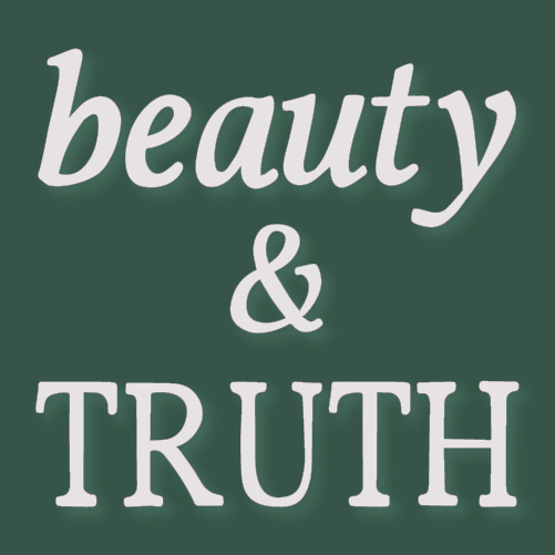 beauty & truth