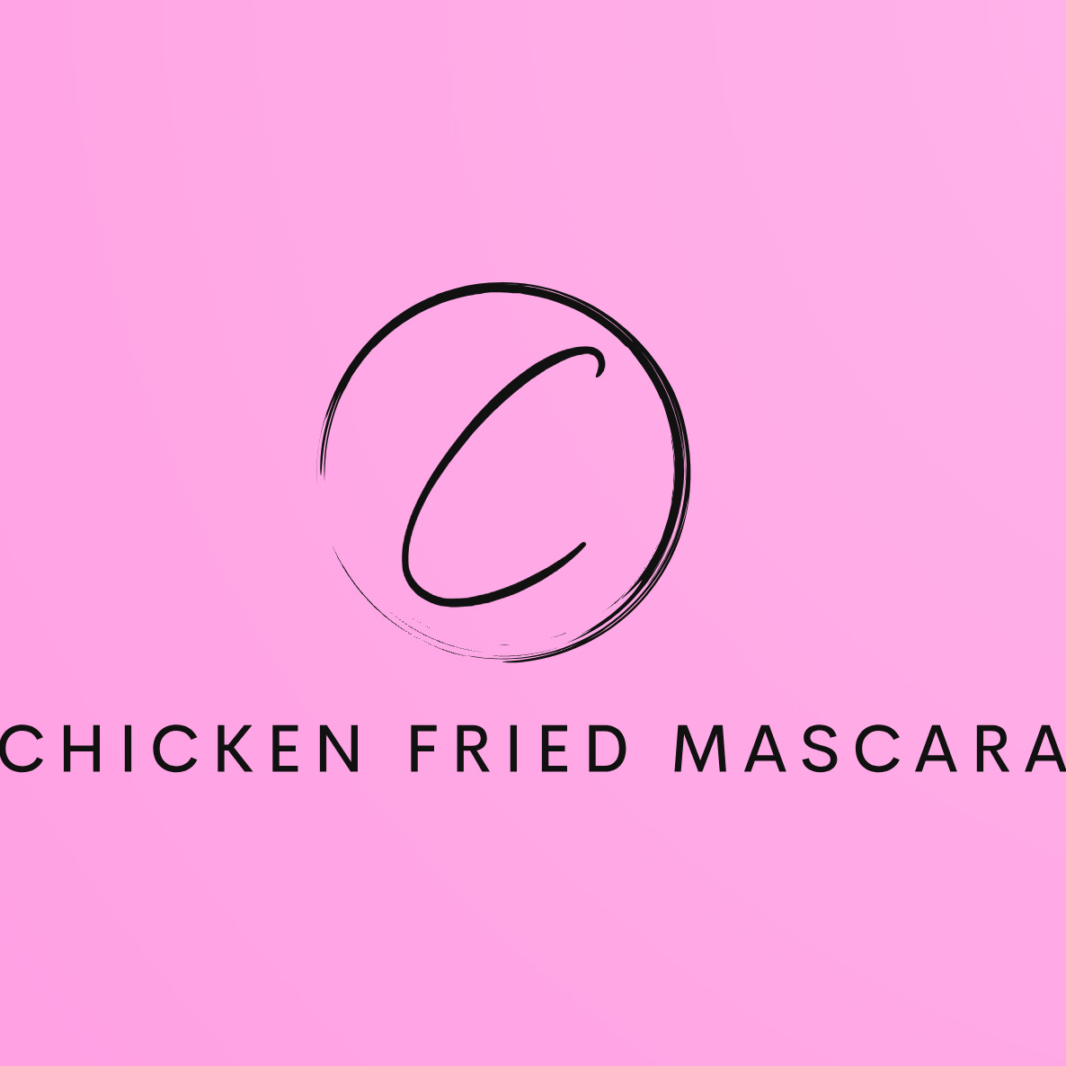 Chicken Fried Mascara