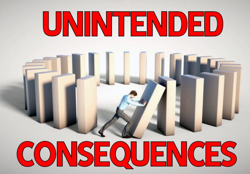 Unintended consequences of dumb, government decisions