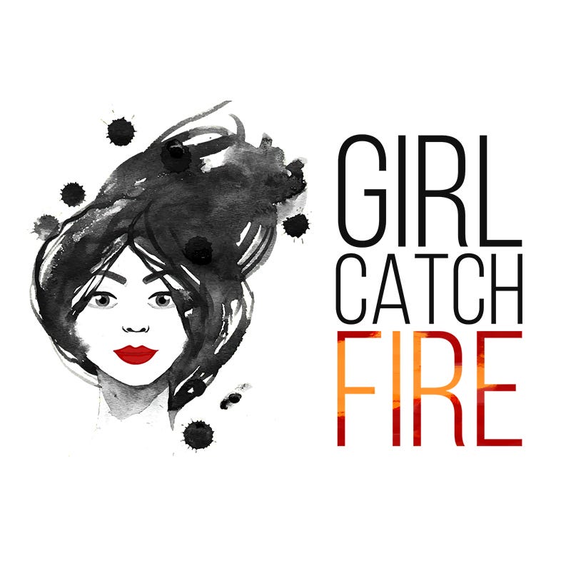 Girl Catch Fire