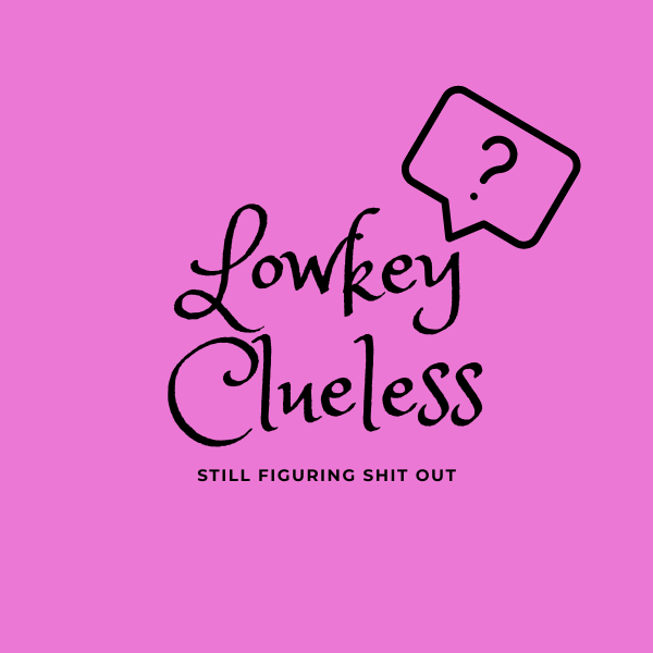 Artwork for Lowkey Clueless