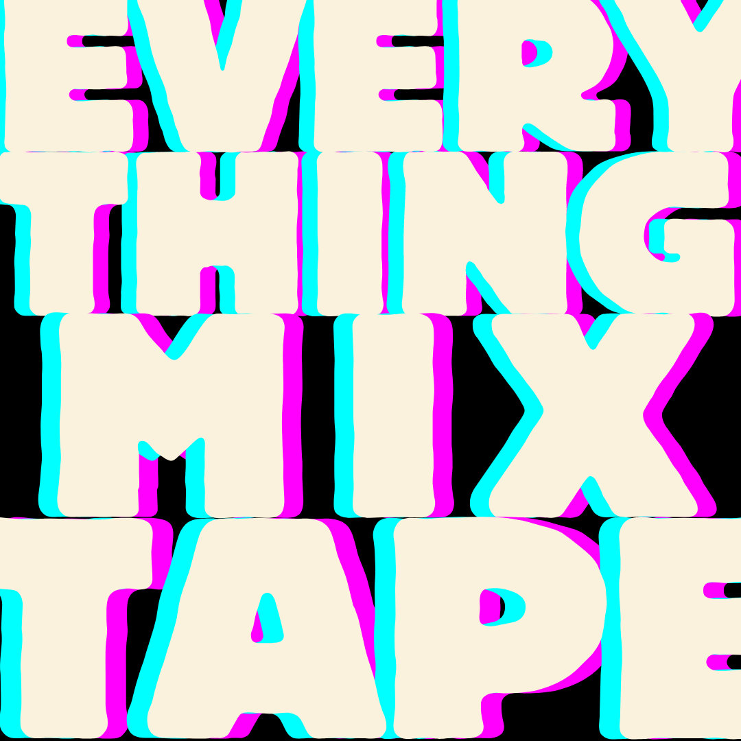 Everything Mixtape
