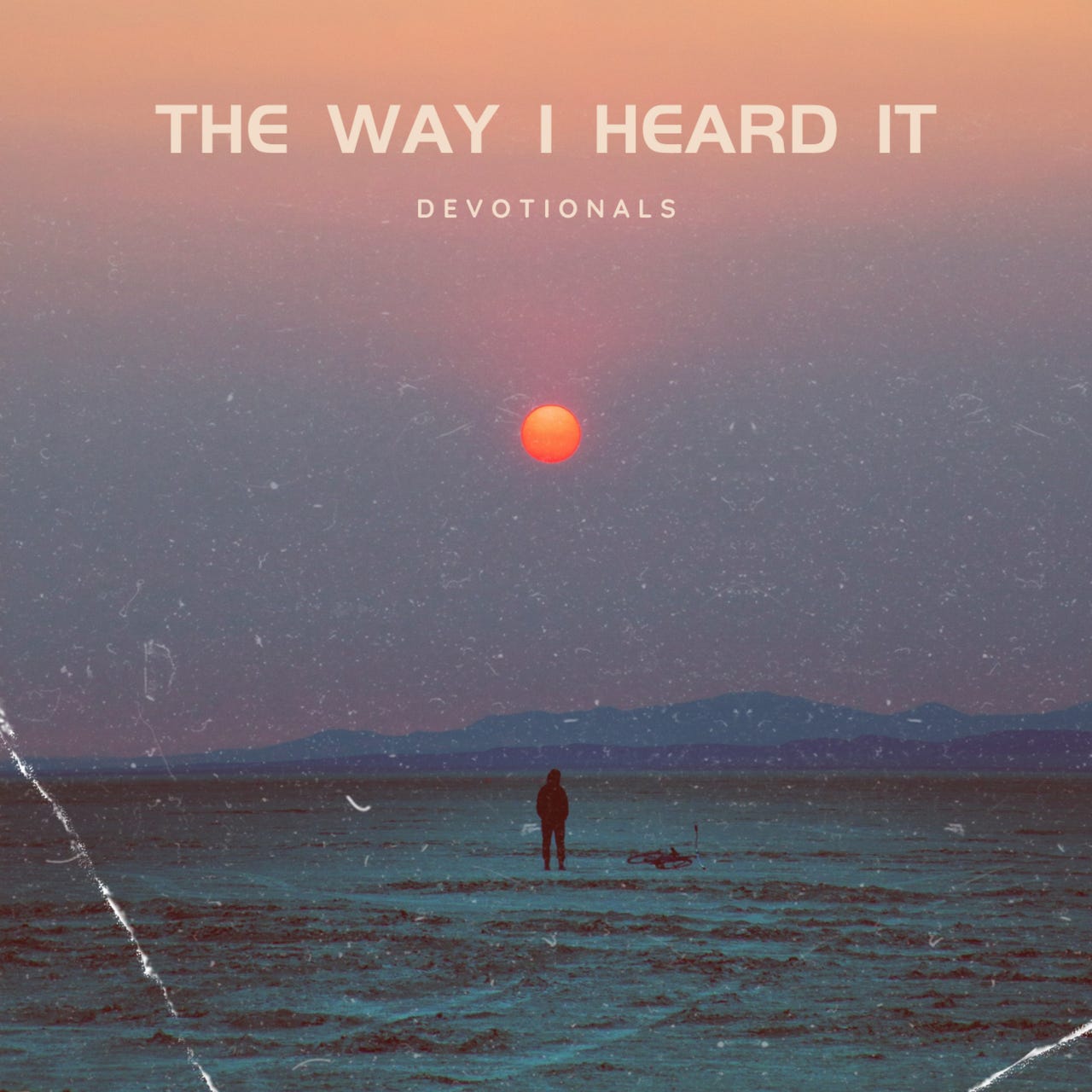 The Way I Heard It: Devotionals