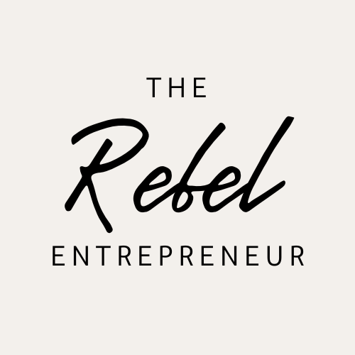 The Rebel Entrepreneur