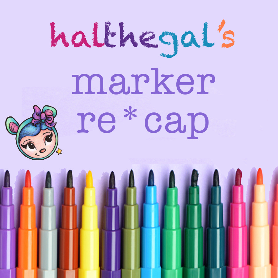 halthegal's marker re*cap