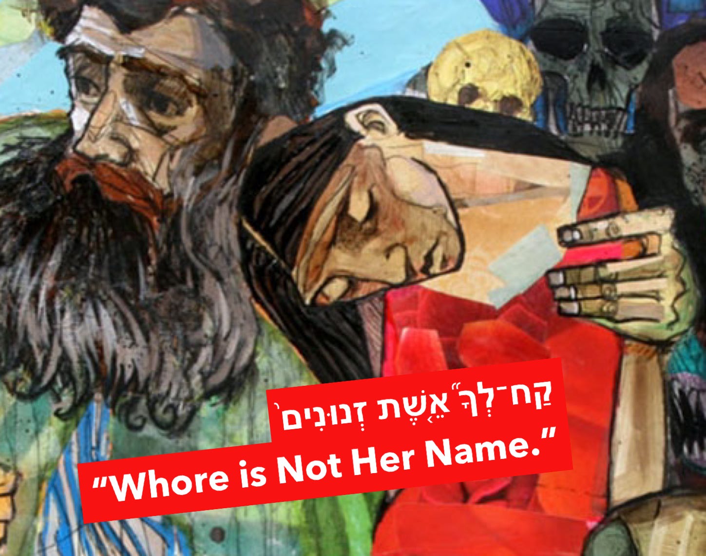 Whore is not her name“ - by Amichai Lau-Lavie (he/him)