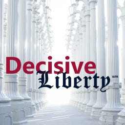 Decisive Liberty Newsletter