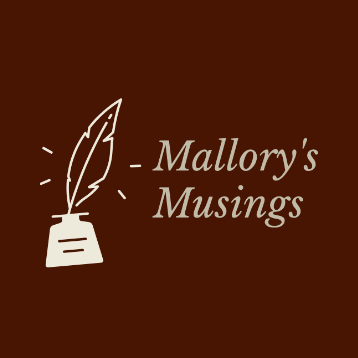 Mallory's Musings