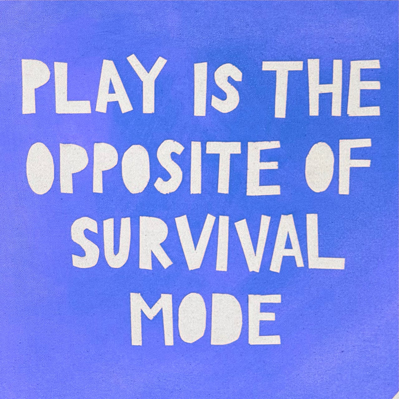 Play is the Opposite of Survival Mode logo