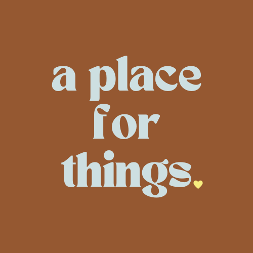 a place for things