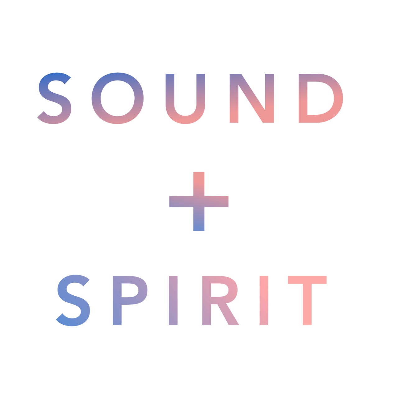 Artwork for Sound + Spirit