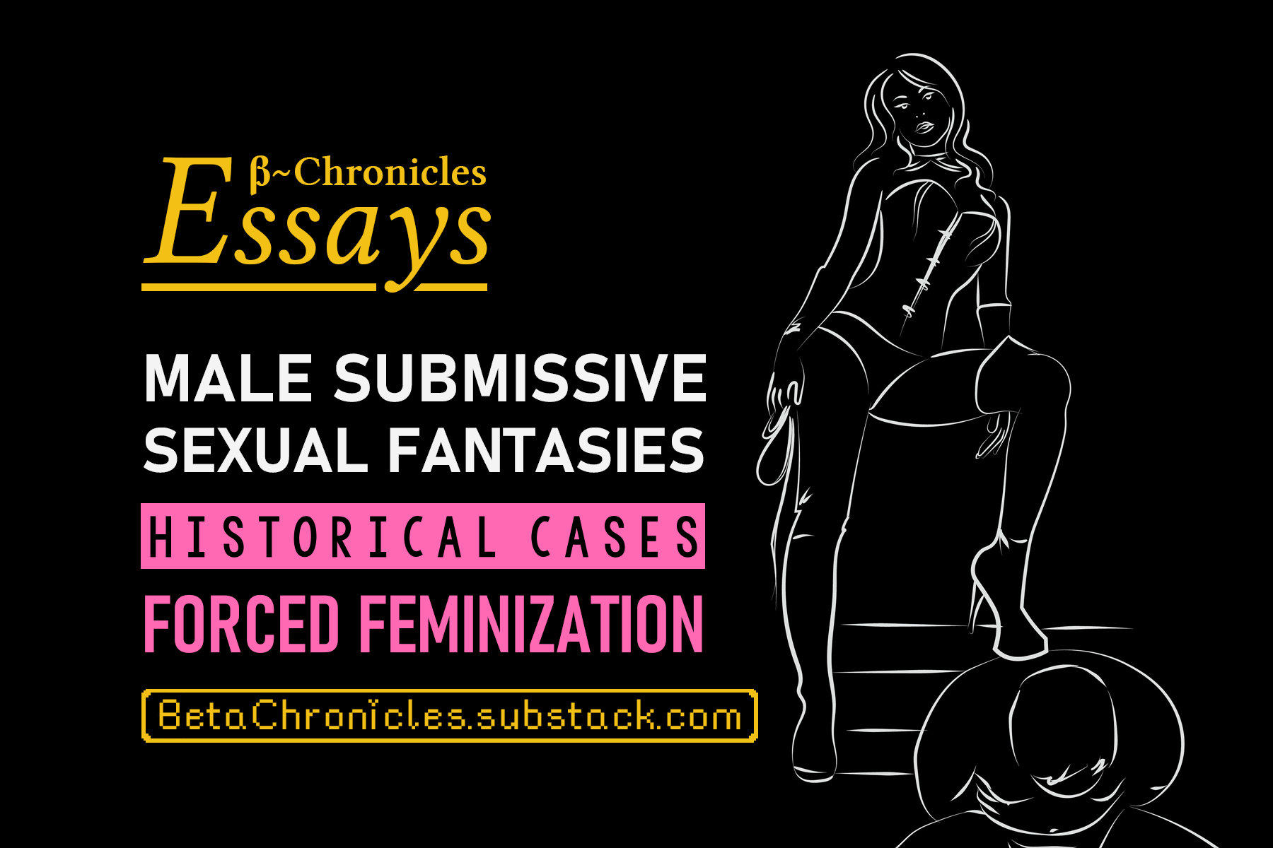 Historical cases of male submissive sexual fantasies Forced  