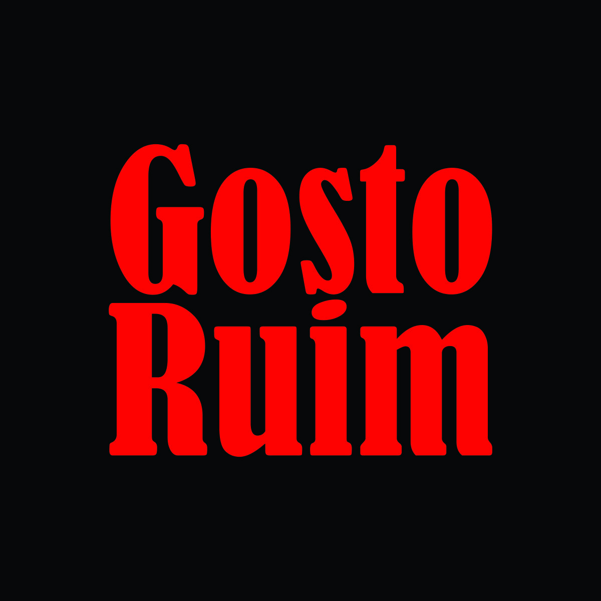 Artwork for Gosto Ruim, por Zé Wellington