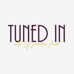 Tuned In with LySaundra Janeé logo