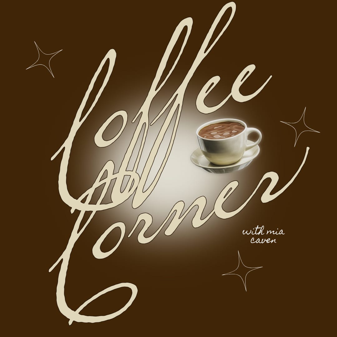 Mia Caven's Coffee Corner\ud83d\udc8c