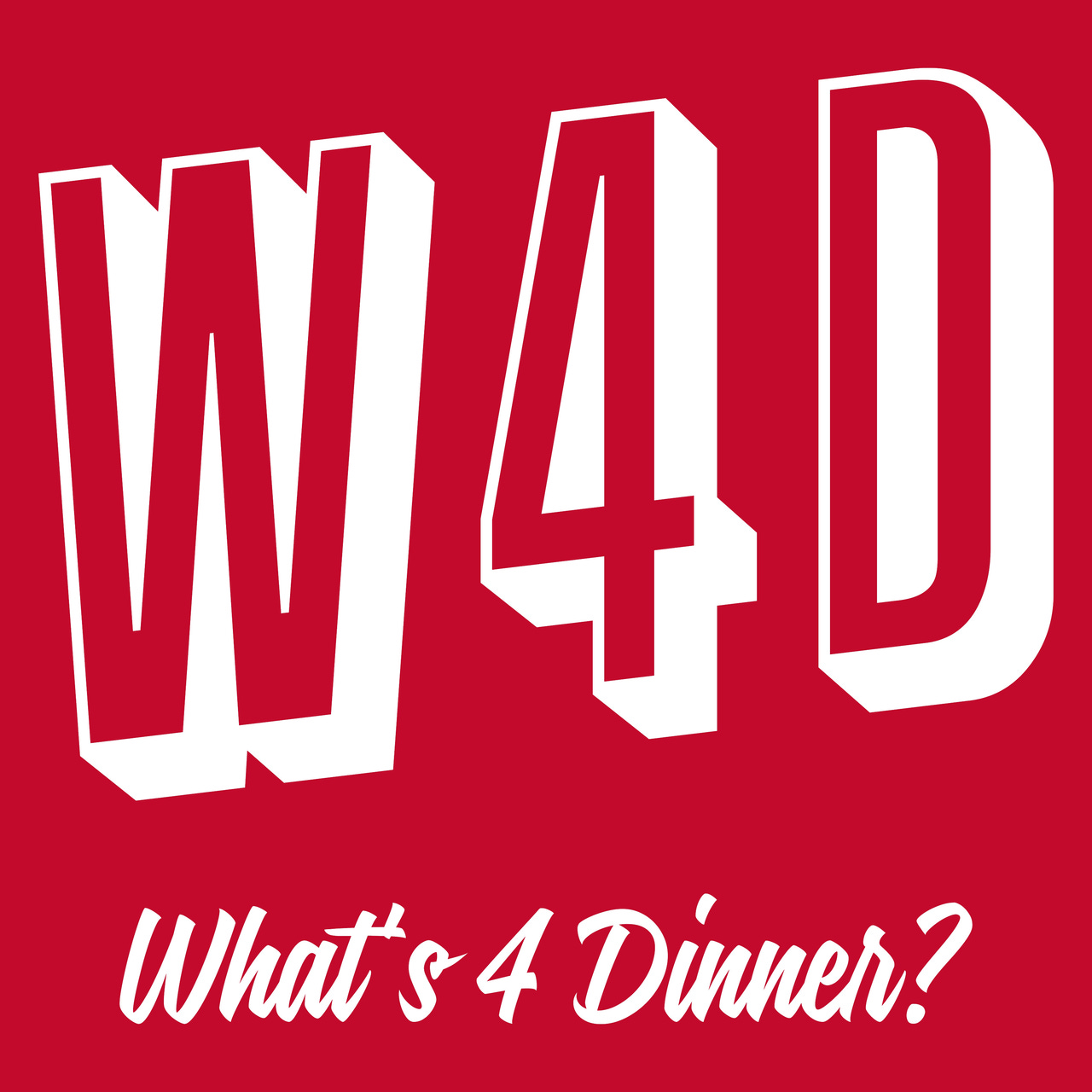 Artwork for "What's 4 Dinner?"