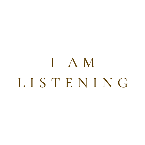 I Am Listening