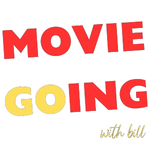 Moviegoing with Bill