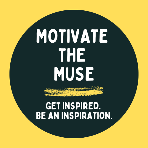 Motivate the Muse