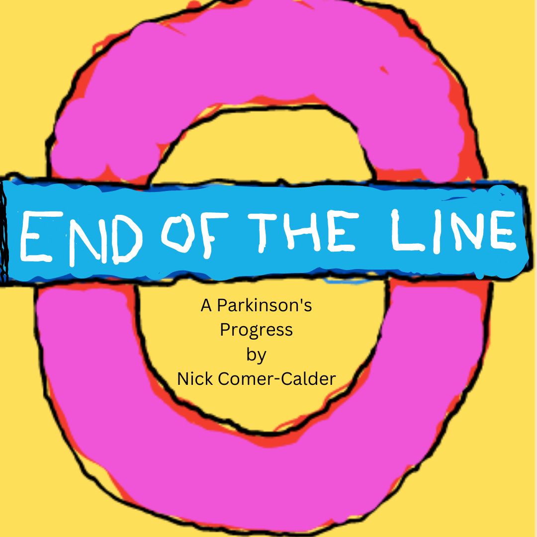 Artwork for End Of The Line: A Parkinson's Progress
