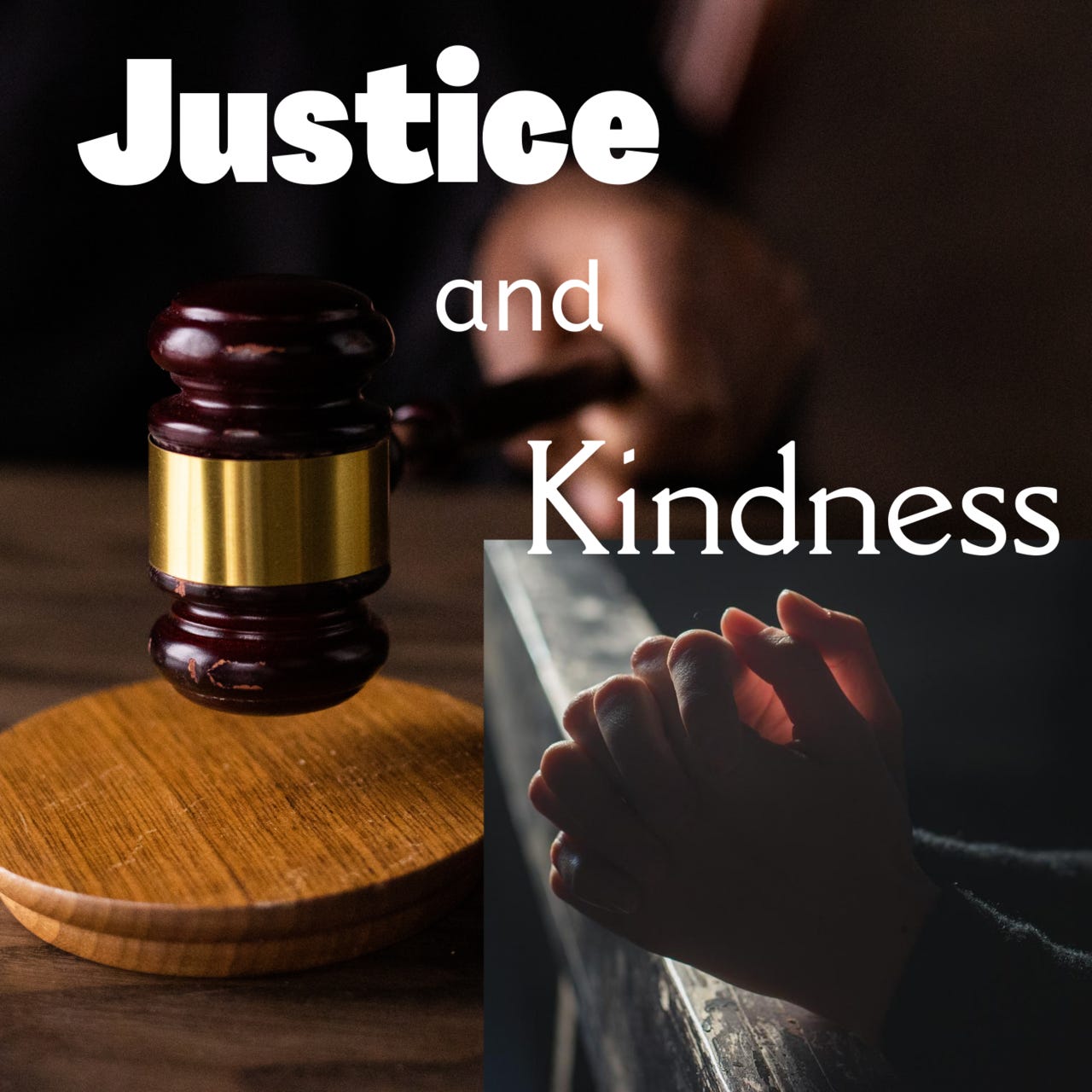 Justice and Kindness