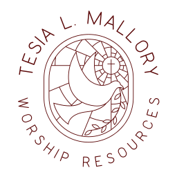 Tesia L. Mallory | Worship Resources