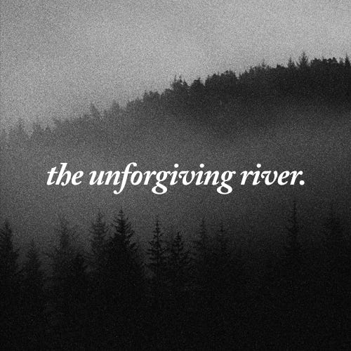 The Unforgiving River