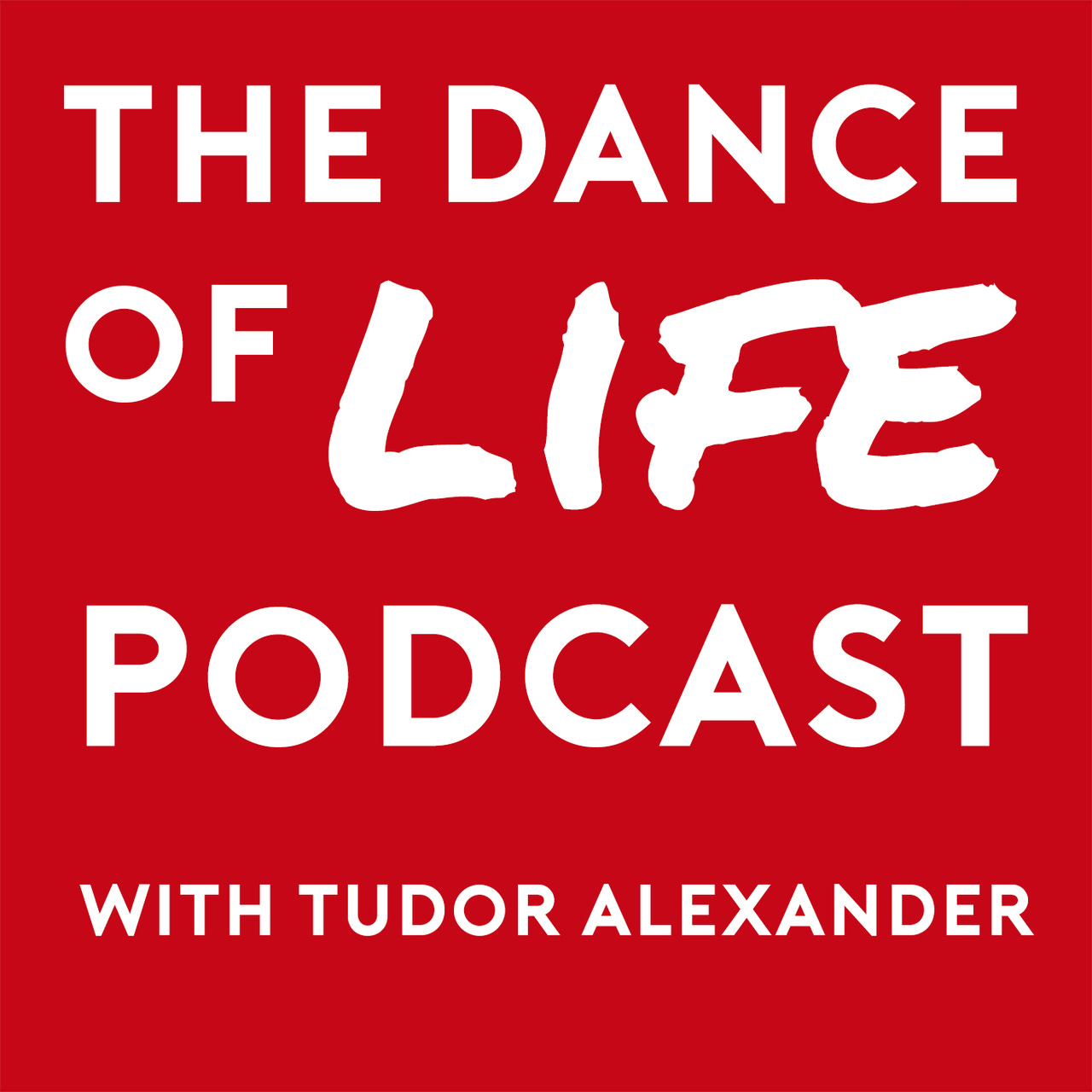 Artwork for The Dance of Life Podcast with Tudor Alexander