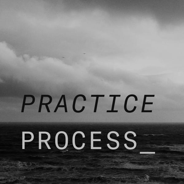 Practice Process