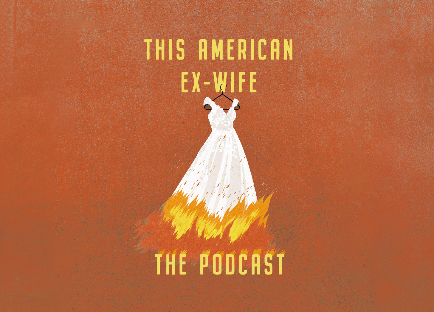 This American Ex Wife: The Podcast - by lyz