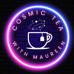 Artwork for Cosmic Tea with Maureen