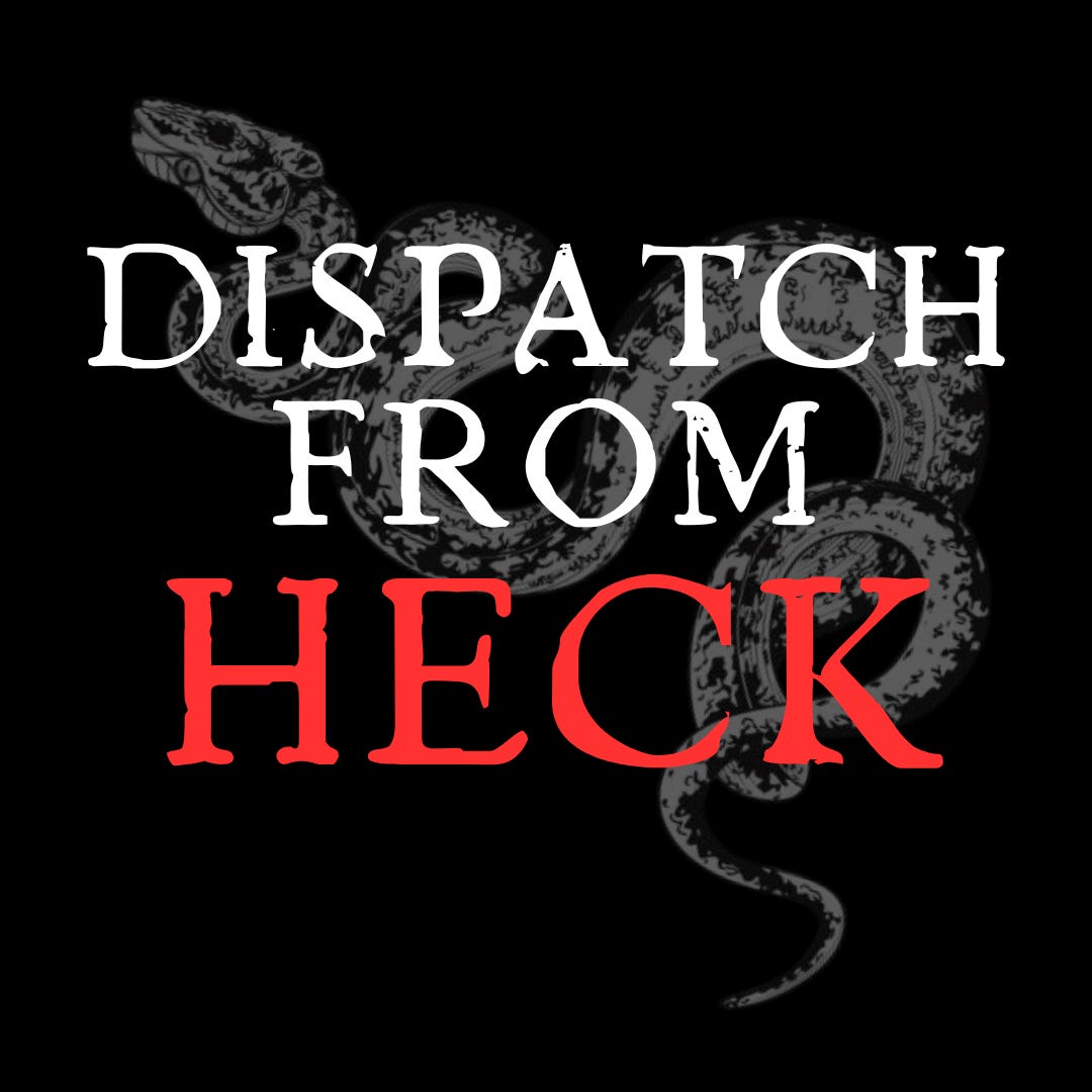 Dispatch From Heck
