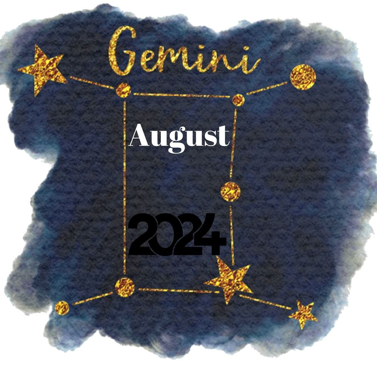 Gemini Horoscope for August 2024 by Irina Maria Tracy