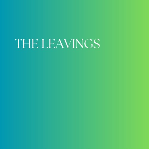 The Leavings