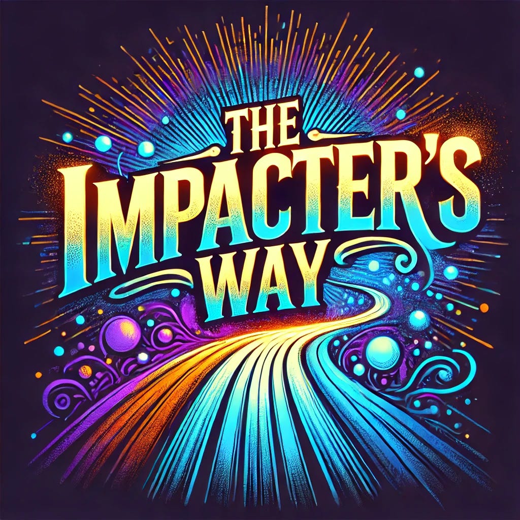 The Impacter's Way