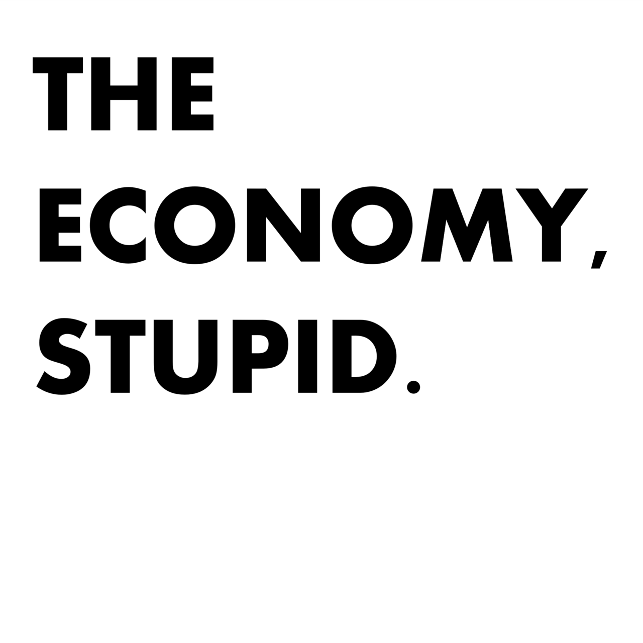 The economy, stupid.